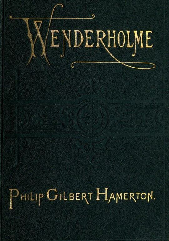 Wenderholme: A Story of Lancashire and Yorkshire