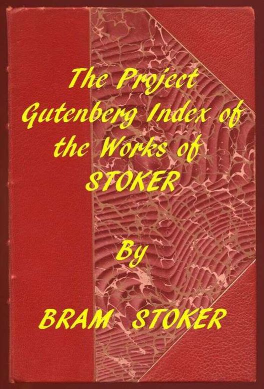 Index of The Project Gutenberg Works of Bram Stoker