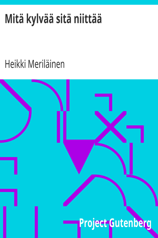 Mitä kylvää sitä niittää