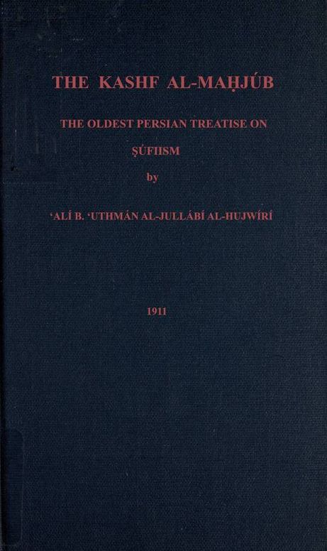 The Kashf al-mahjúb
The oldest Persian treatise on Súfiism
