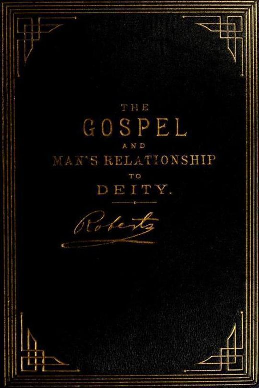 The Gospel: An Exposition of its First Principles Revised and Enlarged Edition