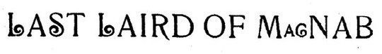 The Last Laird of MacNab An Episode in the Settlement of MacNab Township, Upper Canada