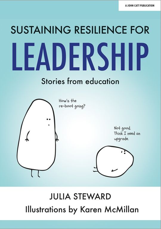 Sustaining Resilience in Leadership: Stories from Education