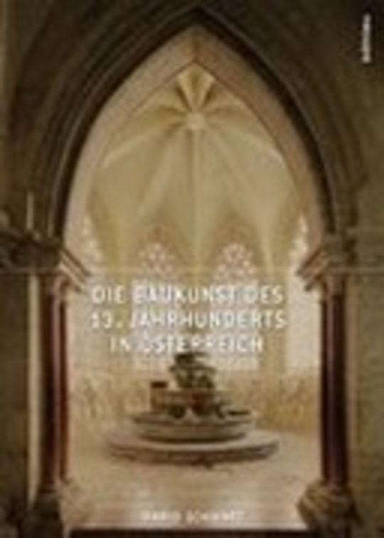 Die Baukunst des 13. Jahrhunderts in Österreich