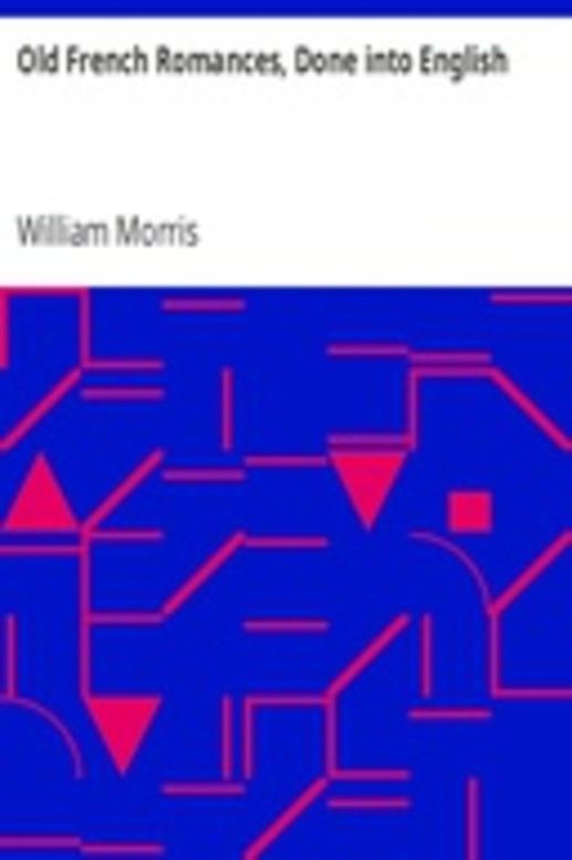 Old French Romances, Done into English