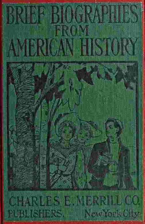 Brief biographies from American history, for the fifth and sixth grades