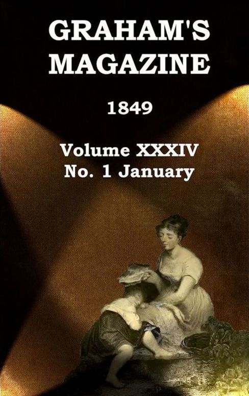 Graham's Magazine, Vol. XXXIV, No. 1, January 1849