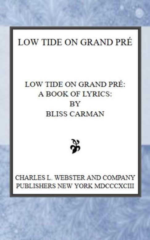 Low Tide on Grand Pré
A Book of Lyrics