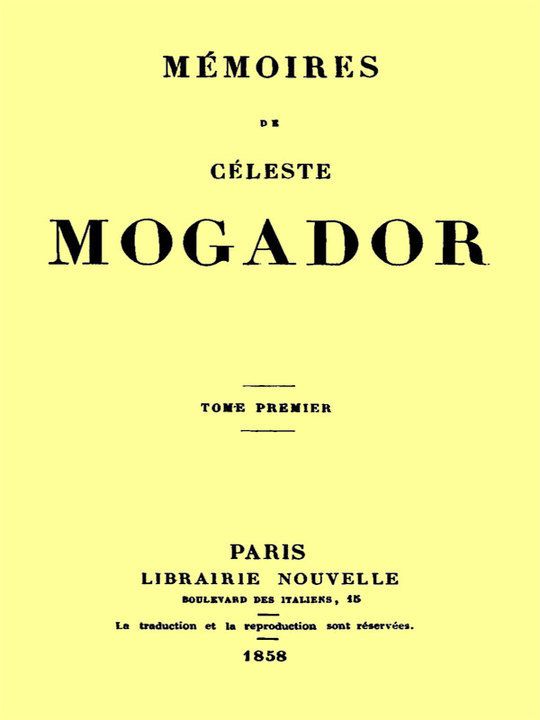 Mémoires de Céleste Mogador, Volume 1 (of 4)