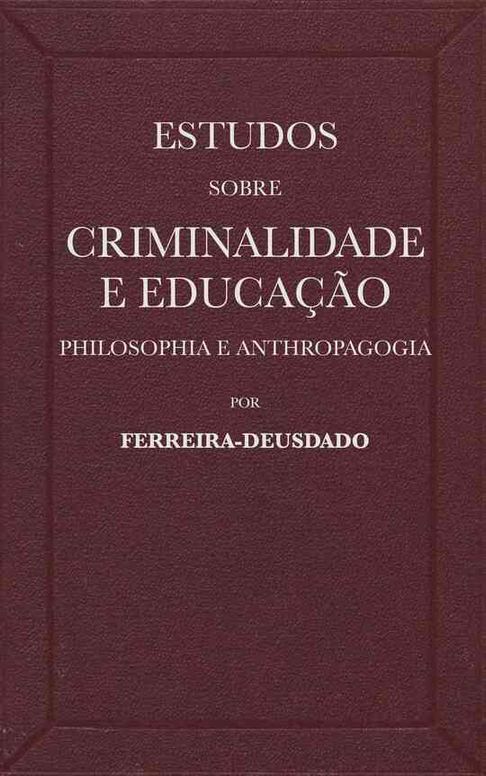 Estudos sobre criminalidade e educação: philosophia e anthropagogia