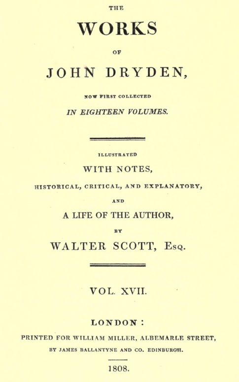 The works of John Dryden, now first collected in eighteen volumes. Volume 17