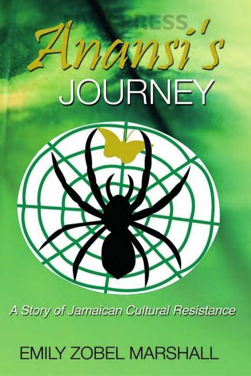 Anansi's Journey: A Story of Jamaican Cultural Resistance