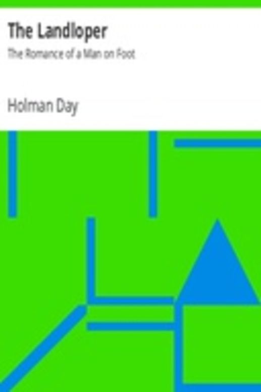 The Landloper: The Romance of a Man on Foot