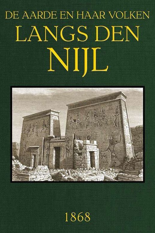 Langs den Nijl: De Aarde en haar volken, 1868