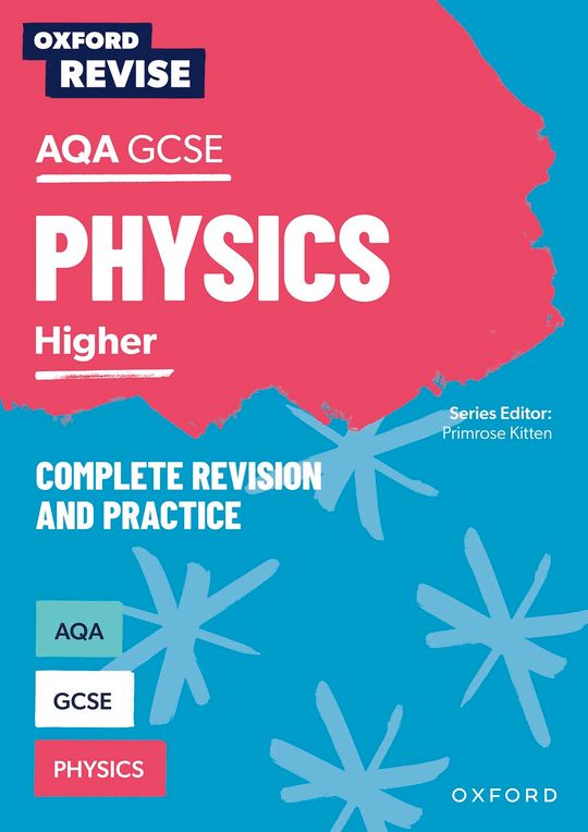 Oxford Revise: AQA GCSE Physics Revision and Exam Practice