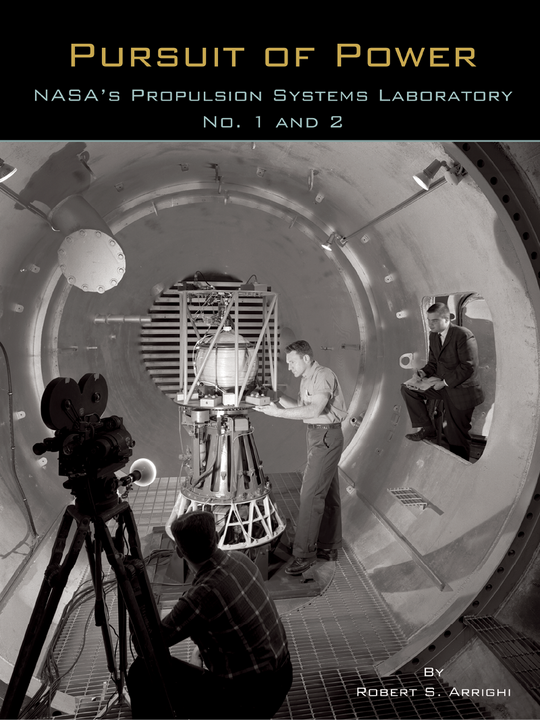 Pursuit of Power: NASA's Propulsion Systems Laboratory No. 1 and 2