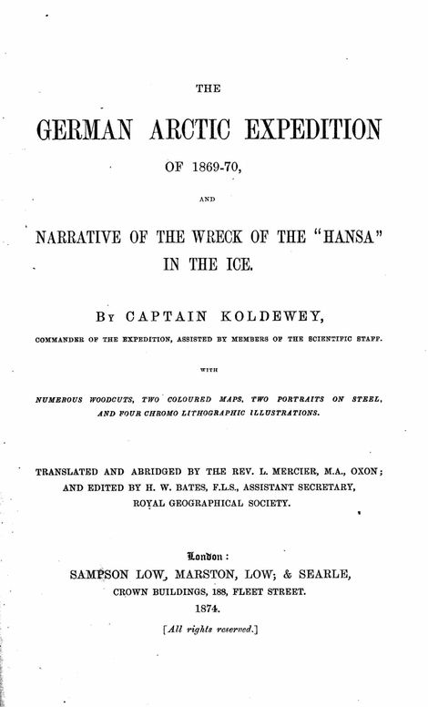 The German Arctic expedition of 1869-70, and narrative of the wreck of the "Hansa" in the ice