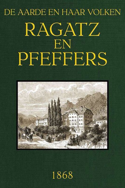 Ragatz en Pfeffers
De Aarde en haar volken, Jaargang 1868