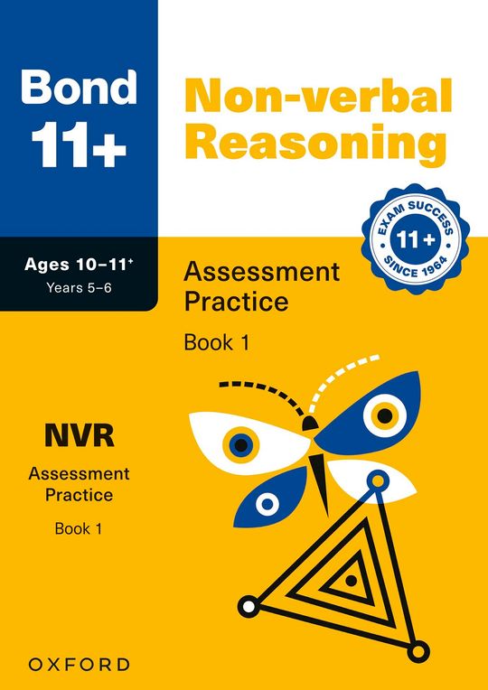 Bond 11+: Bond 11+ Non-verbal Reasoning Assessment Practice 10-11+ Years Book 1