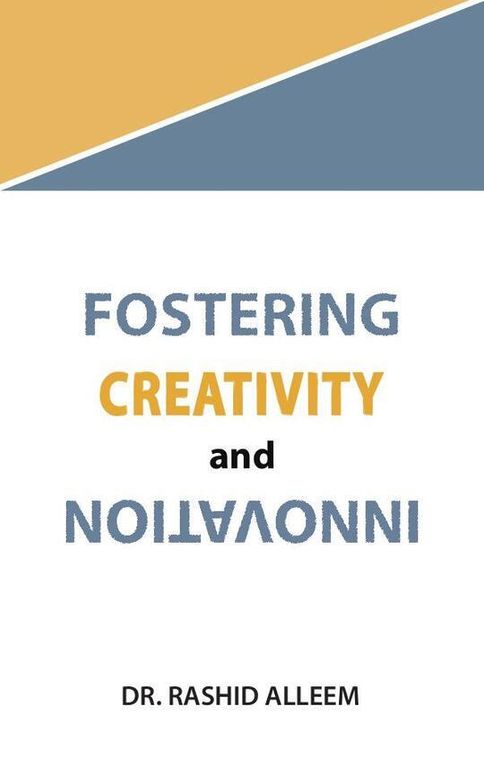 FOSTERING CREATIVITY AND INNOVATION