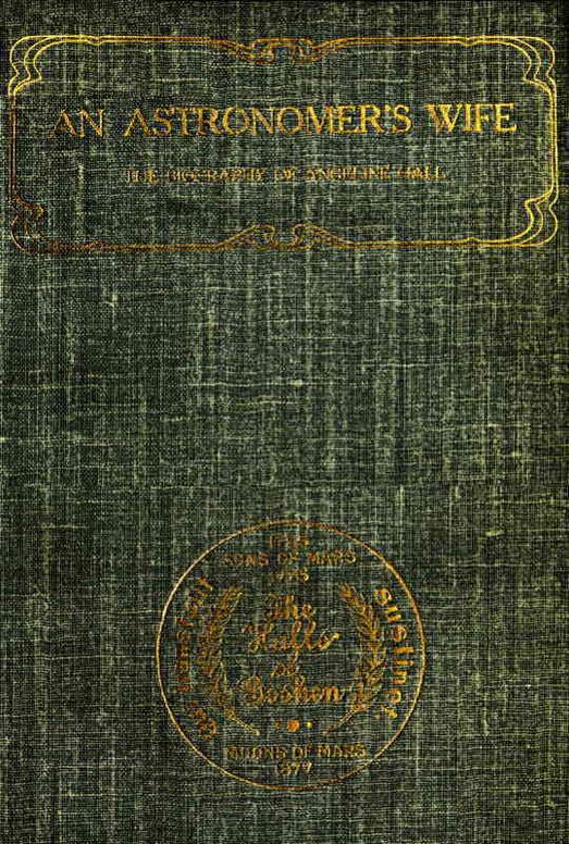 An Astronomer's Wife
The Biography of Angeline Hall