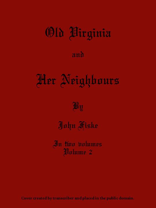 Old Virginia and Her Neighbours
Volume 2