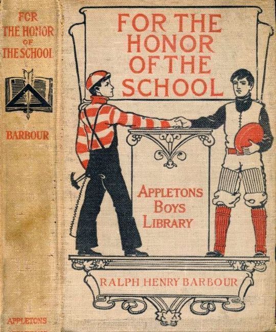 For the Honor of the School A Story of School Life and Interscholastic Sport
