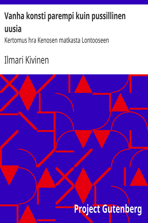 Vanha konsti parempi kuin pussillinen uusia