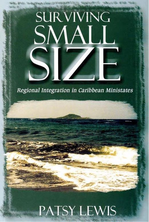 Surviving Small Size: Regional Integration in Caribbean Ministates