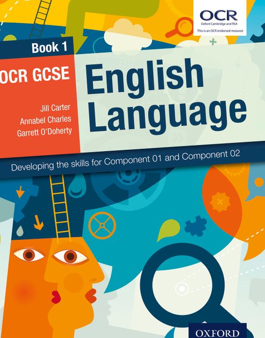 OCR GCSE English Language: Book 1: Developing the skills for Component 01 and Component 02