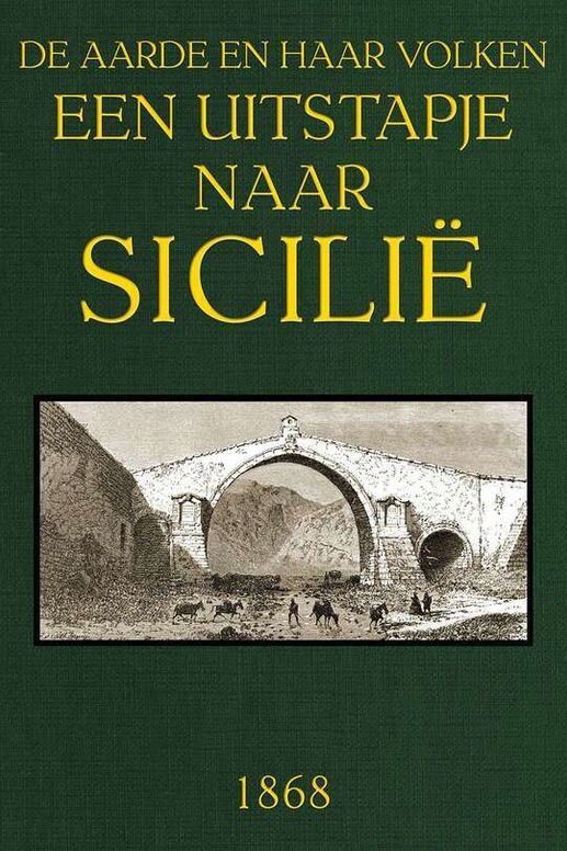 Een uitstapje naar Sicilië: De Aarde en haar Volken, 1868