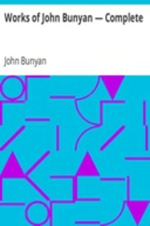 Works of John Bunyan — Complete
