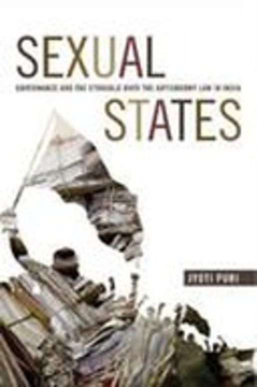 Sexual States: Governance and the Struggle over the Antisodomy Law in India