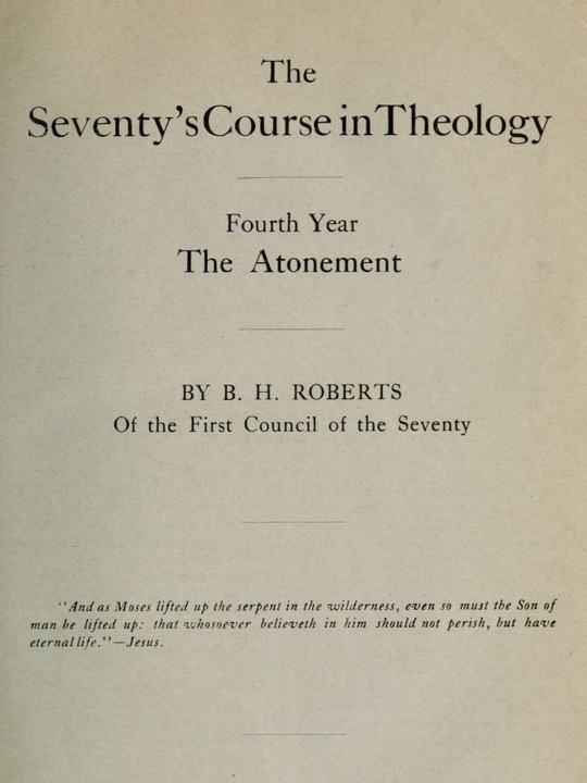 The Seventy's Course in Theology (Fourth Year)
The Atonement