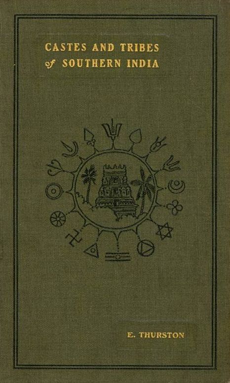 Castes and Tribes of Southern India. Vol. 3 of 7