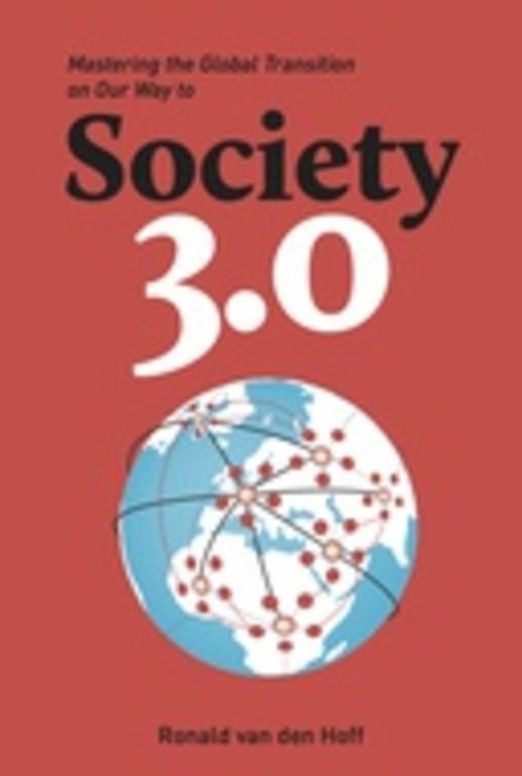 Society 3.0: Mastering the Global Transition on Our Way to the Next Step in Human Evolution
