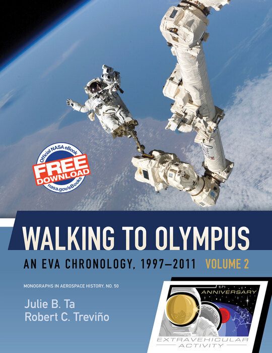 Walking to Olympus: An EVA Chronology, 1997-2011 Volume 2