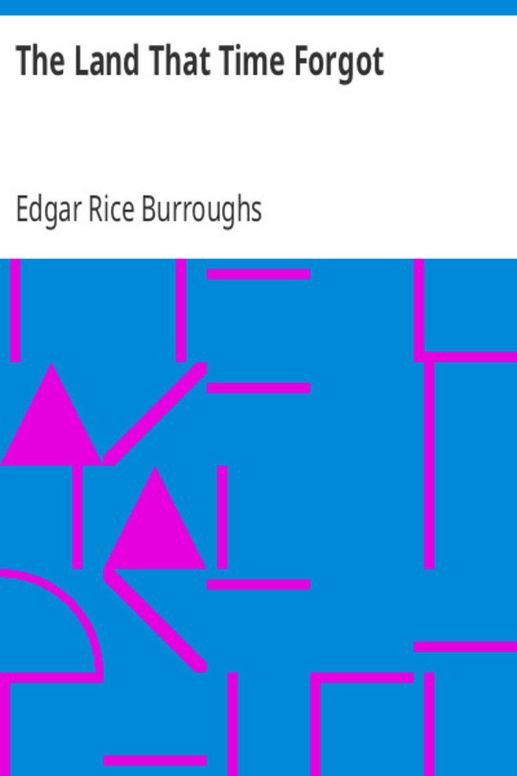 The land that time forgot