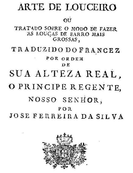 Arte de louceiro / Tratado sobre o modo de fazer as louças de barro mais grossas