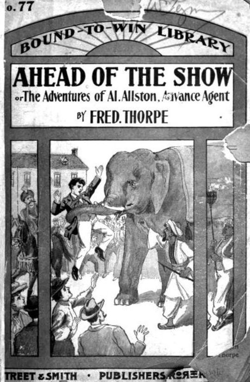 Ahead of the Show The Adventures of Al Allston, Advance Agent