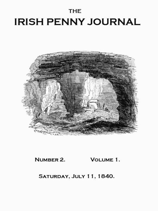 The Irish Penny Journal, No. 2, Vol. I, July 11, 1840