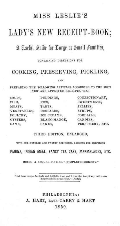 Miss Leslie's Lady's New Receipt-Book 3rd ed.