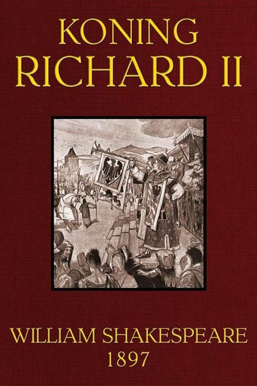 De Werken van William Shakespeare
Koning Richard de Tweede