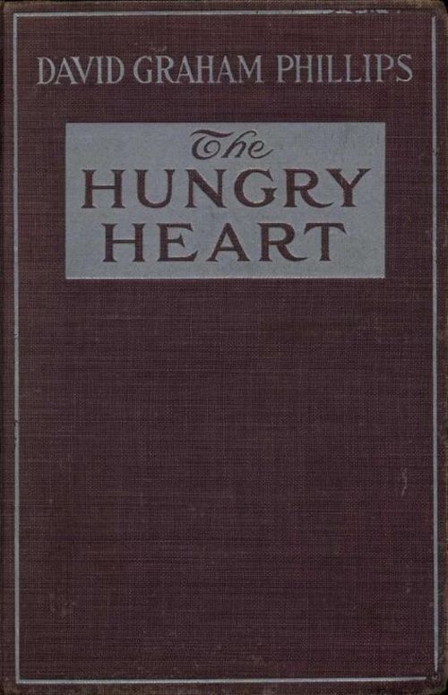 The Hungry Heart A Novel