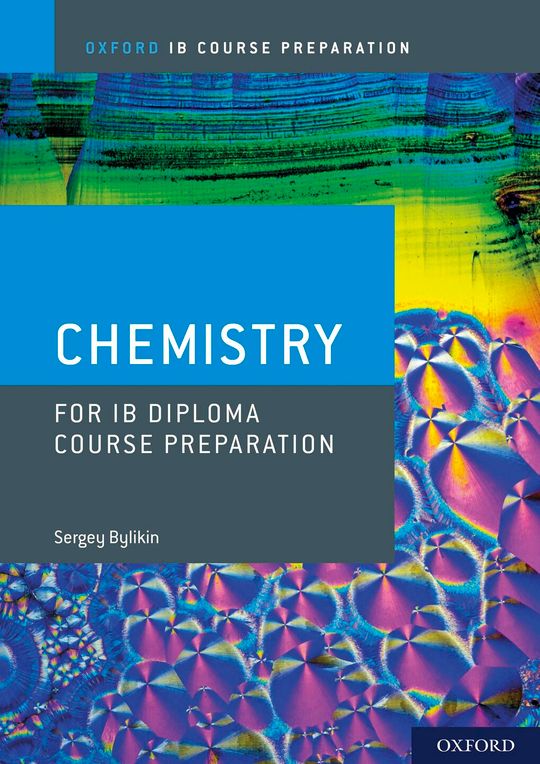 Oxford IB Course Preparation: Chemistry for IB Diploma Course Preparation