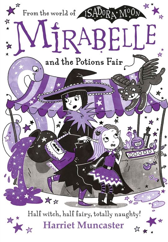 Mirabelle and the Potions Fair: Magic and mischief from the bestselling creator of Isadora Moon!