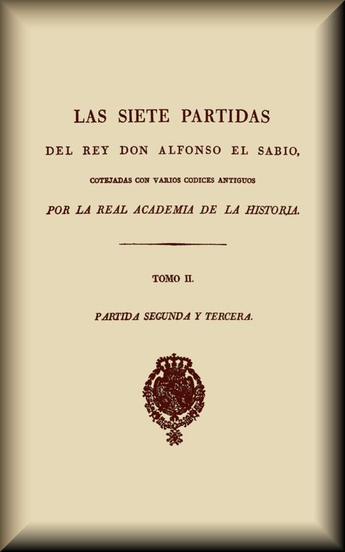 Las siete partidas del rey don Alfonso el Sabio (2 de 3)