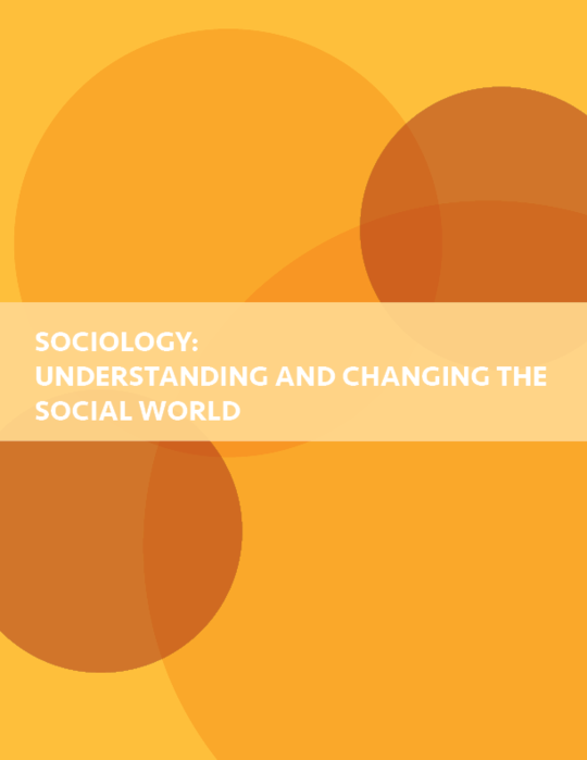 Sociology: Understanding and Changing the Social World