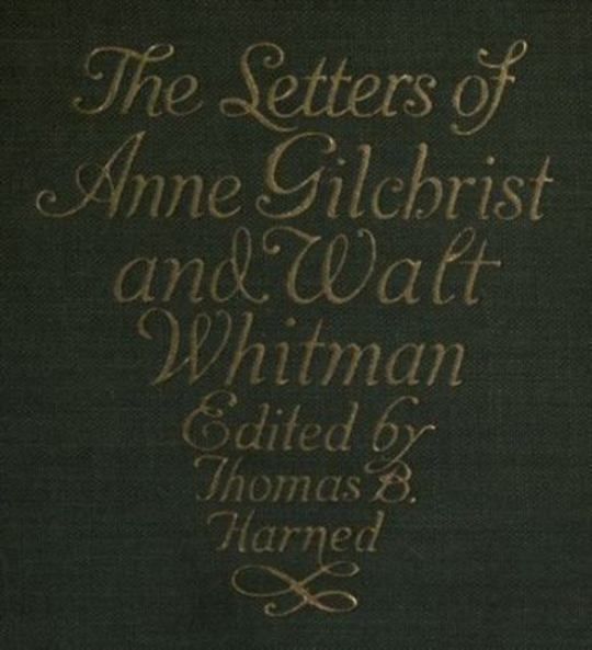 The Letters of Anne Gilchrist and Walt Whitman