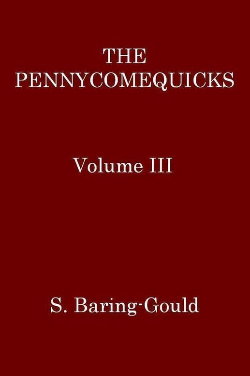 The Pennycomequicks (Volume 3 of 3)